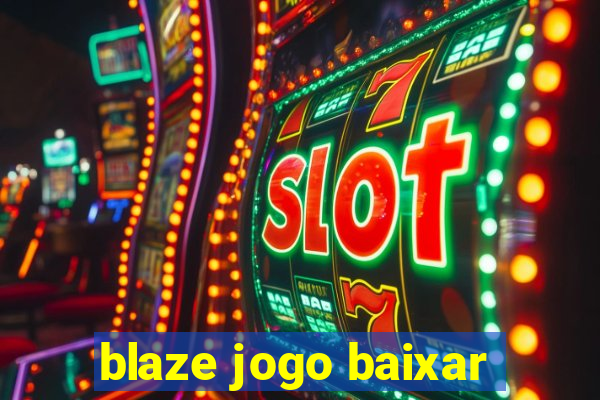 blaze jogo baixar