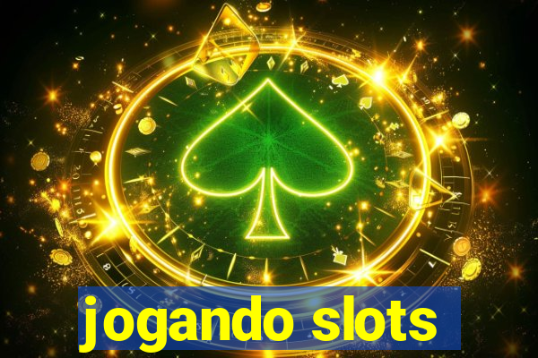 jogando slots