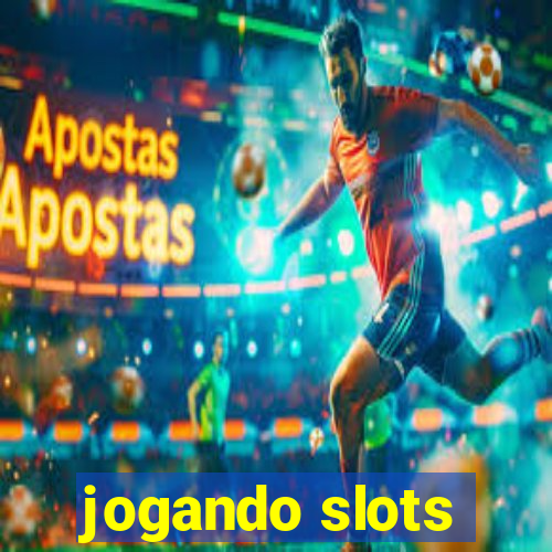 jogando slots