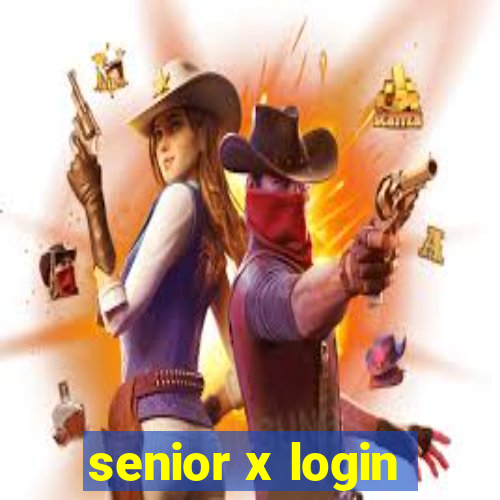 senior x login