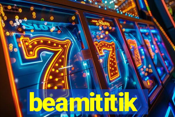 beamititik