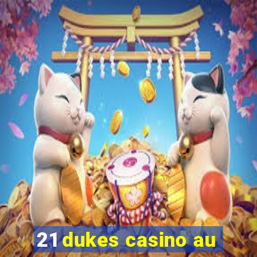 21 dukes casino au