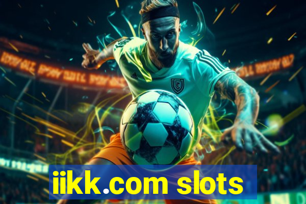 iikk.com slots