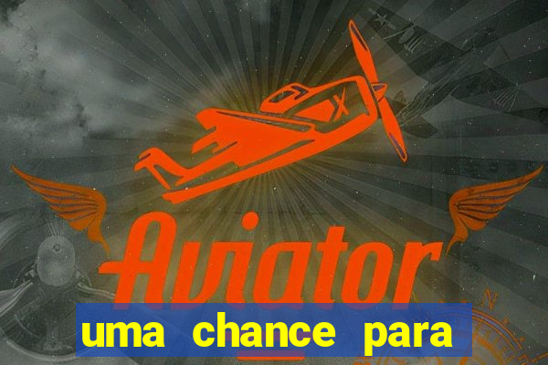 uma chance para lutar filme completo dublado