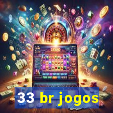 33 br jogos