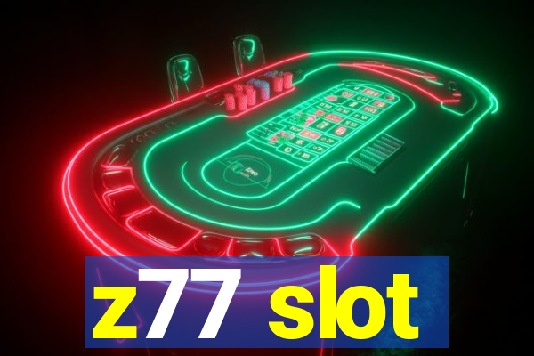 z77 slot