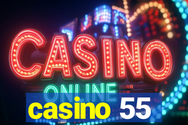 casino 55