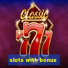 slots with bonus