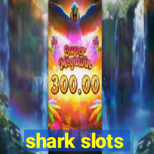 shark slots