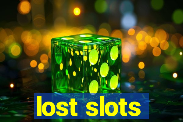 lost slots