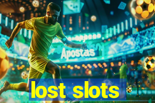 lost slots