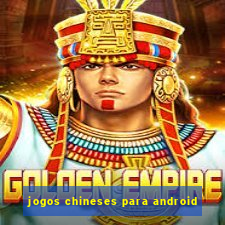 jogos chineses para android