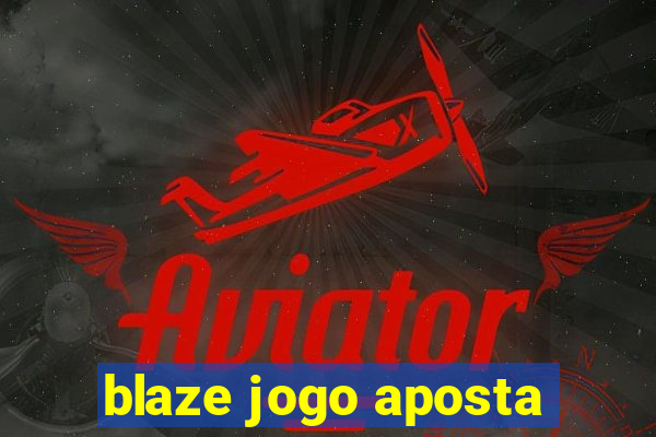 blaze jogo aposta