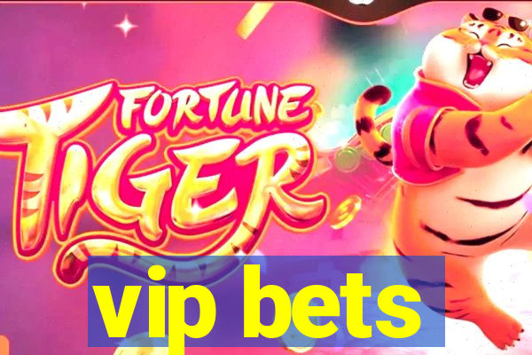 vip bets