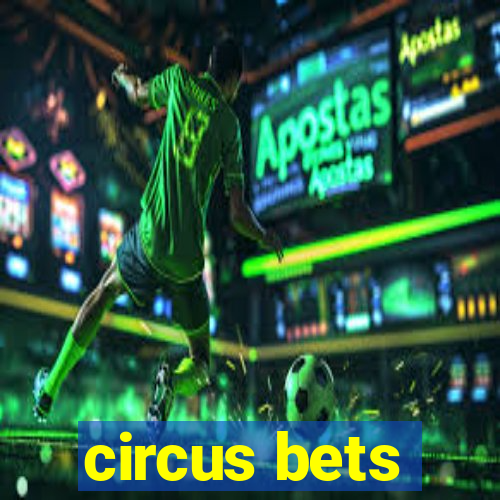 circus bets