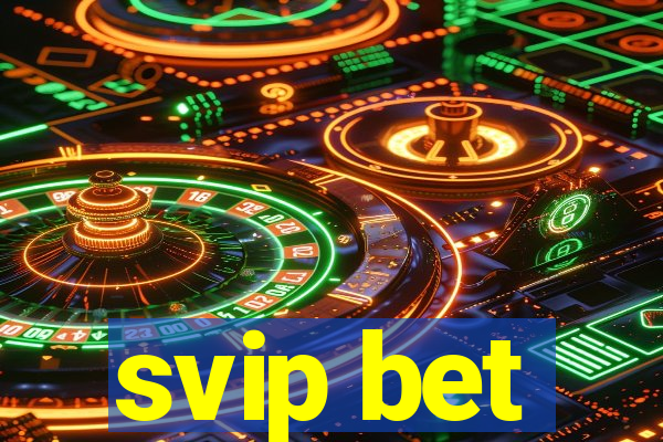 svip bet