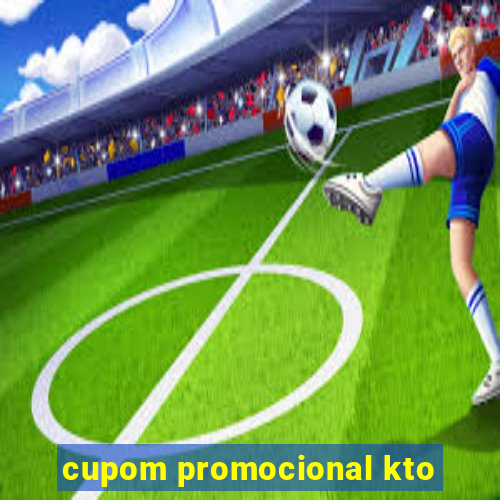 cupom promocional kto