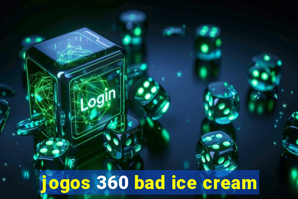 jogos 360 bad ice cream