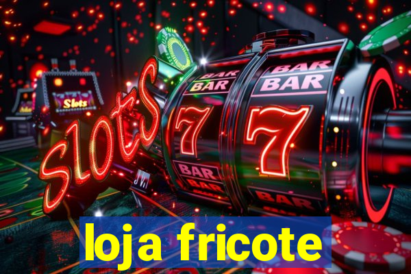 loja fricote