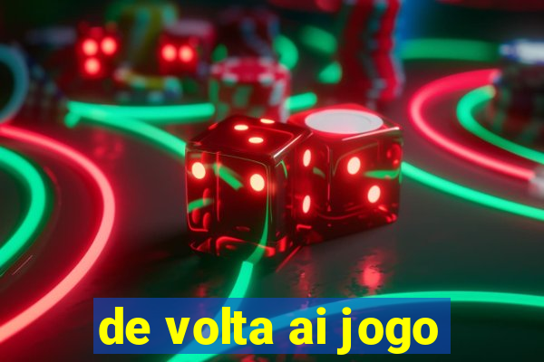 de volta ai jogo