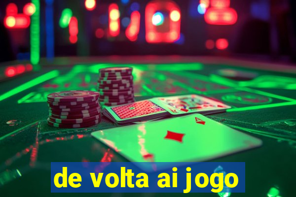 de volta ai jogo