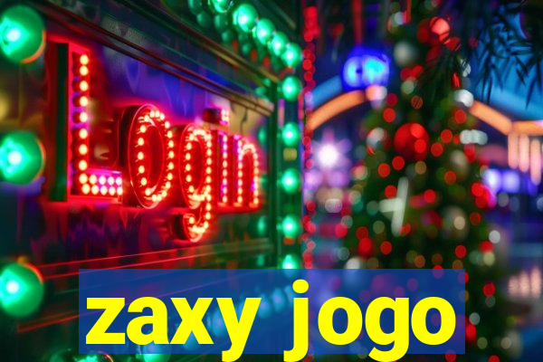 zaxy jogo