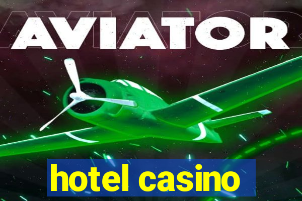 hotel casino