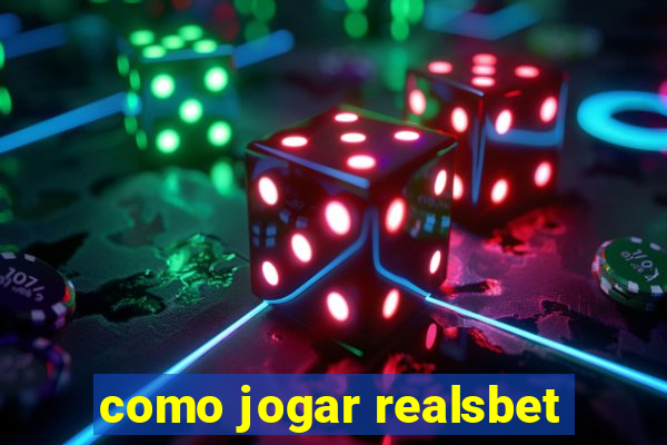 como jogar realsbet