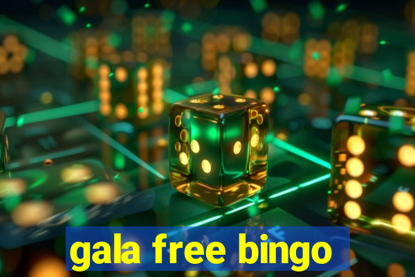 gala free bingo