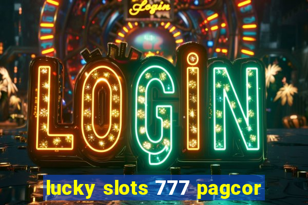 lucky slots 777 pagcor