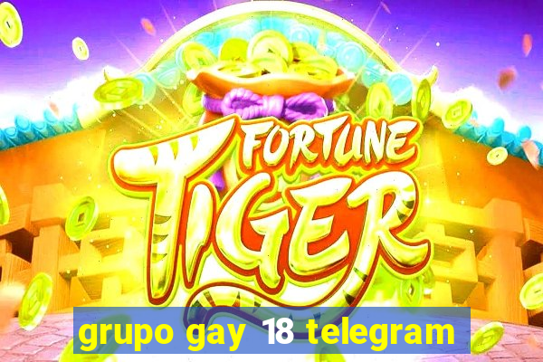 grupo gay 18 telegram