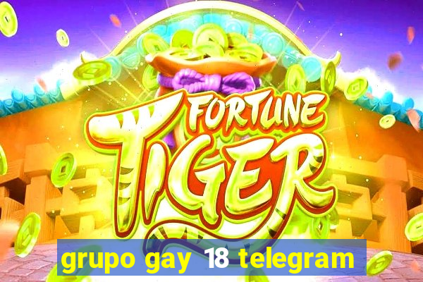 grupo gay 18 telegram