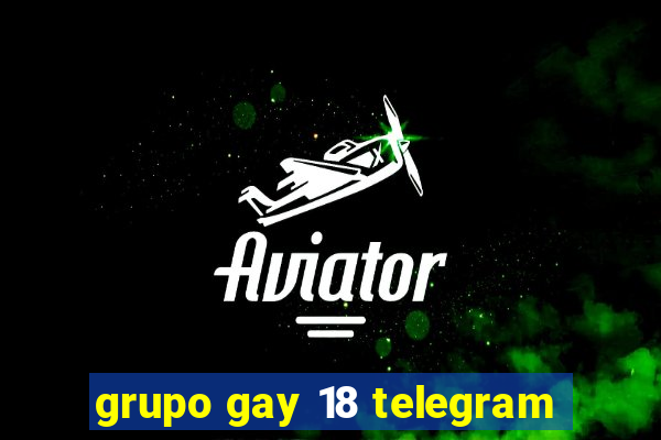 grupo gay 18 telegram