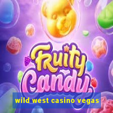 wild west casino vegas