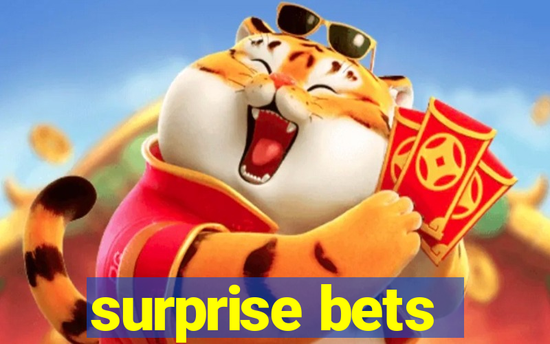 surprise bets