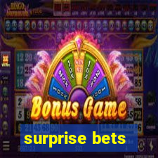 surprise bets