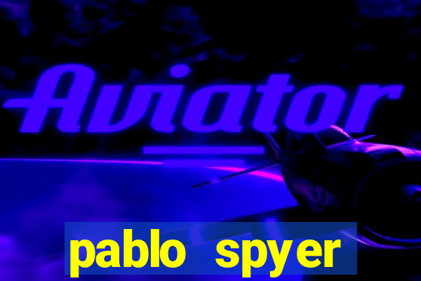 pablo spyer namorada atual