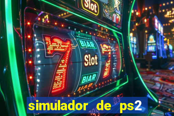 simulador de ps2 para pc