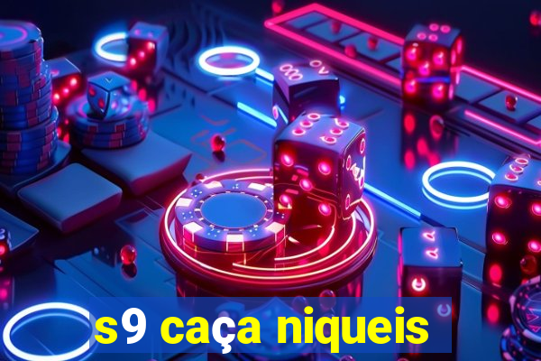 s9 caça niqueis