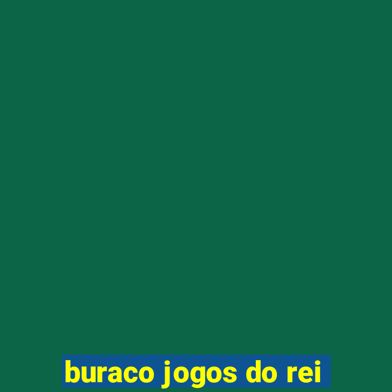 buraco jogos do rei