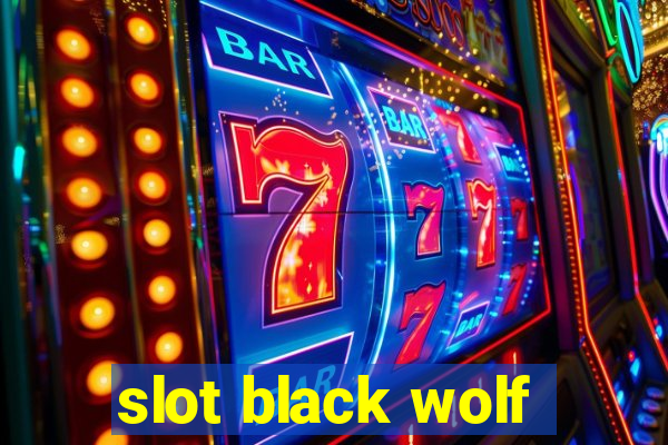 slot black wolf