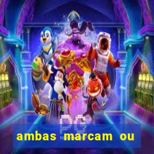 ambas marcam ou mais de 2.5