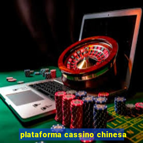 plataforma cassino chinesa