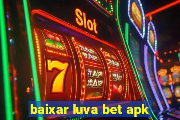 baixar luva bet apk