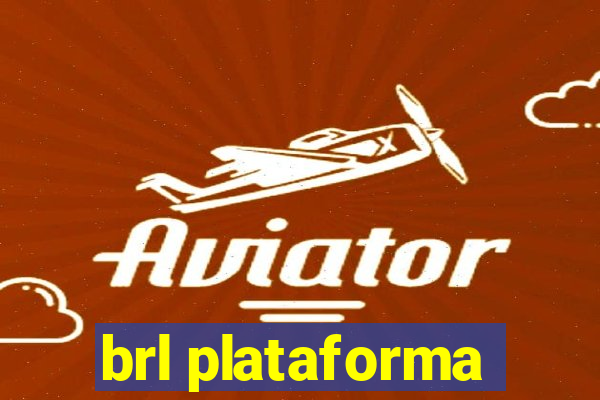 brl plataforma