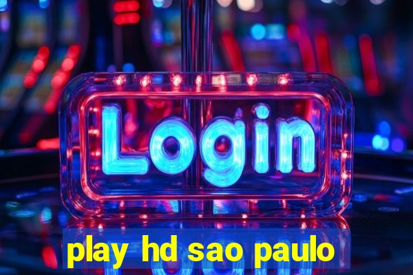 play hd sao paulo