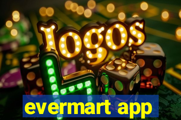 evermart app