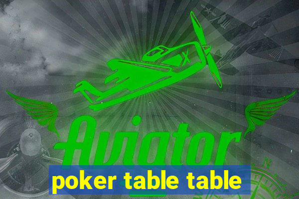 poker table table