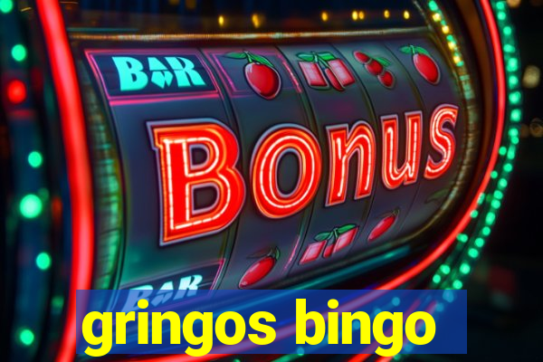 gringos bingo