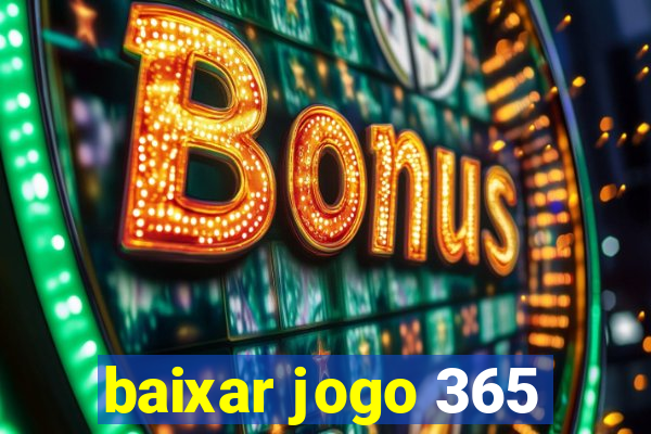 baixar jogo 365